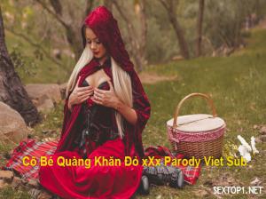 Cô bé quàng khăn đỏ XxX Parody Vietsub Cô bé quàng khăn đỏ XxX Parody Vietsub